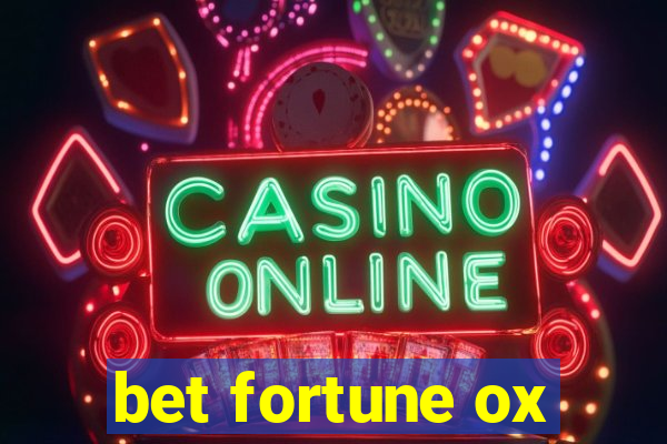 bet fortune ox